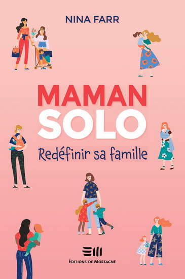 Maman solo : Redéfinir sa famille - NINA FARR