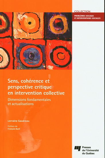 Sens, cohérence et perspective critique en intervention collective : dimensions fondamentales et actualisations - LORRAINE GAUDREAU