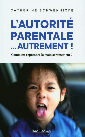 L&#39;Autorité parentale... autrement ! - CATHERINE SCHWENNICKE