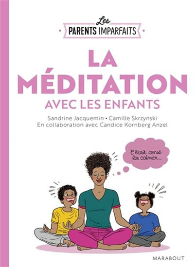 La Méditation avec les enfants - SANDRINE JACQUEMIN & AL