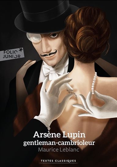Arsène Lupin, gentleman-cambrioleur - MAURICE LEBLANC