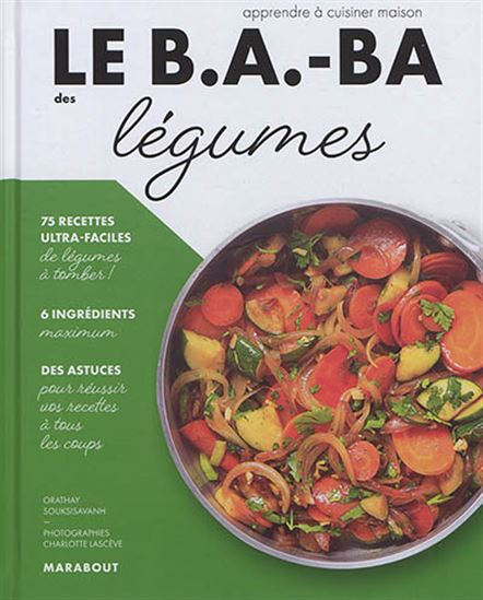 Le B.a.-ba des légumes N. éd. - ORATHAY SOUKSISAVANH - CHARLOTTE LASCÈVE