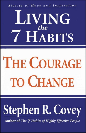 Living the 7 habits - COVEY STEPHEN R