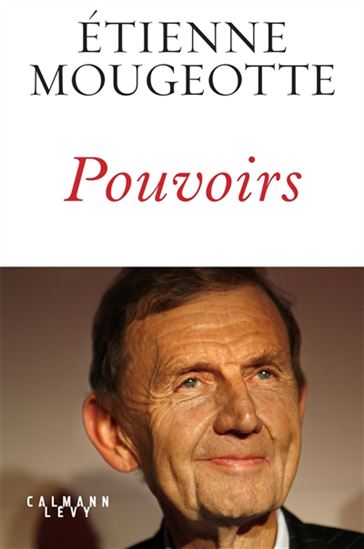 Pouvoirs : TF1, Europe 1, Le Figaro... cinquante ans au coeur des médias - ETIENNE MOUGEOTTE