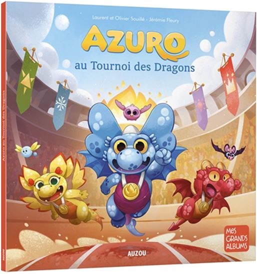 Azuro au tournoi des dragons - LAURENT SOUILLÉ & AL