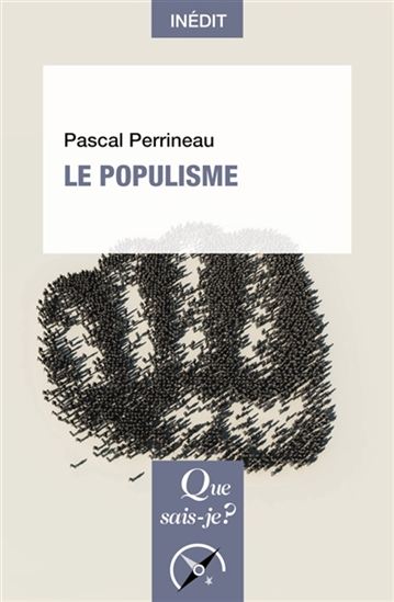 Le Populisme - PASCAL PERRINEAU