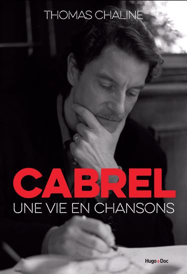Cabrel : une vie en chansons - THOMAS CHALINE