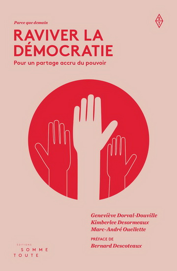 Raviver la démocratie : pour un partage accru du pouvoir - GENEVIÈVE DORVAL DOUVILLE & AL