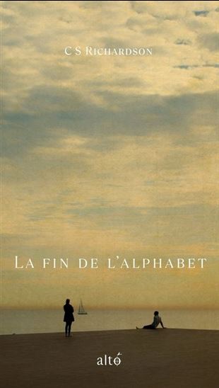 La Fin de l'alphabet N. éd. - C S RICHARDSON