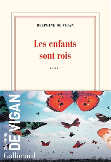 Les Enfants sont rois - DELPHINE DE VIGAN