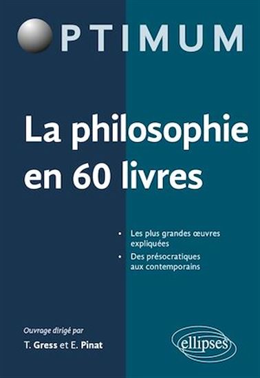 La philosophie en 60 livres - THIBAUT GRESS - ETIENNE PINAT