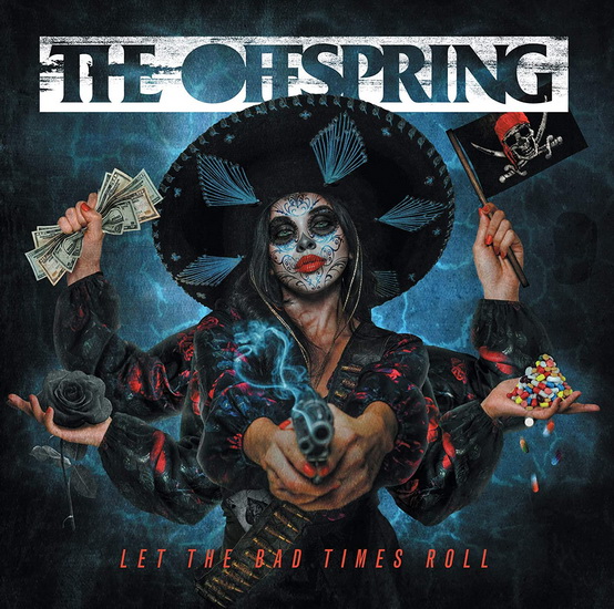 Let The Bad Times Roll - THE OFFSPRING