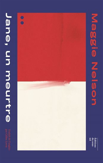 Jane, un meurtre - MAGGIE NELSON