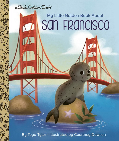 My Little Golden Book About San Francisco - TOYO TYLER - COURTNEY DAWSON