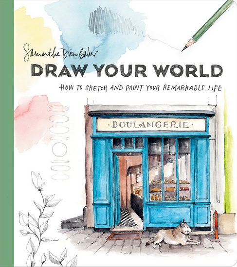 Draw Your World - SAMANTHA DION BAKER