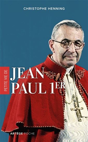 Petite vie de Jean-Paul 1er - CHRISTOPHE HENNING