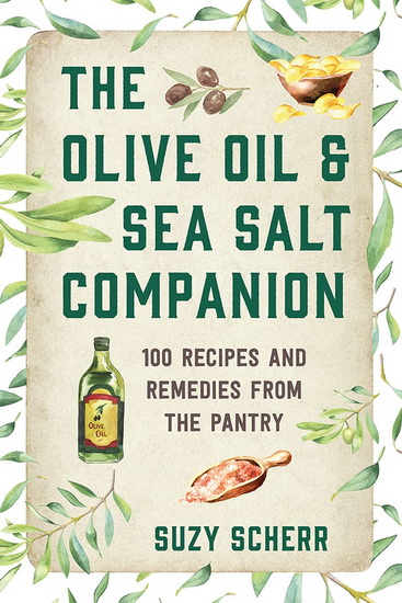The Olive Oil & Sea Salt Companion - SUZY SCHERR