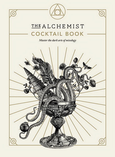 The Alchemist Cocktail Book - COLLECTIF