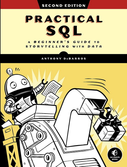 Practical SQL, 2nd Edition - ANTHONY DEBARROS