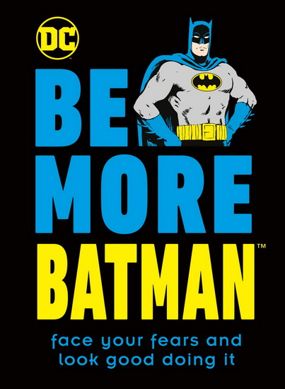 Be More Batman - COLLECTIF