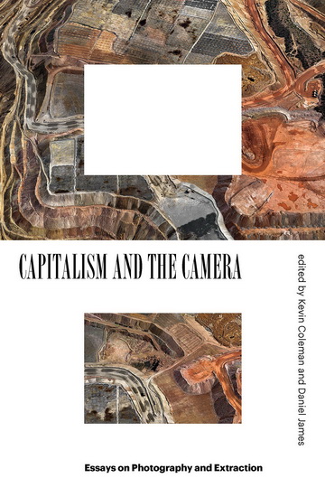 Capitalism and the Camera - KEVIN COLEMAN - DANIEL JAMES