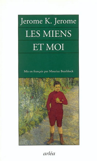 Les Miens et moi - JEROME K JEROME