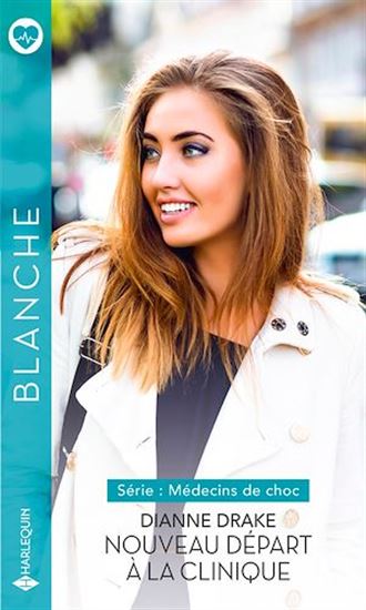 Nouveau départ à la clinique - DIANNE DRAKE