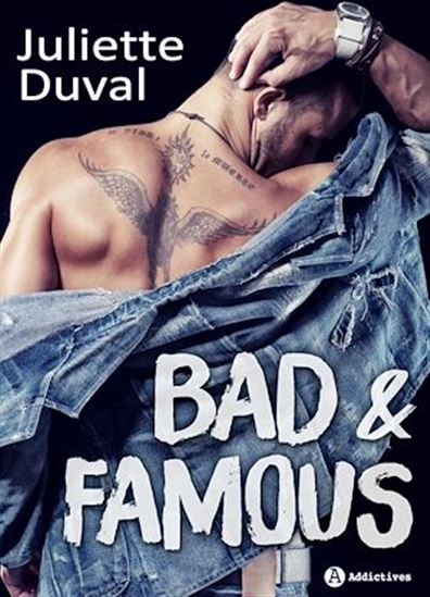 Bad and Famous - JULIETTE DUVAL