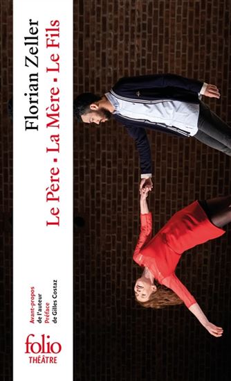 Le Père /La mère/Le fils - FLORIAN ZELLER