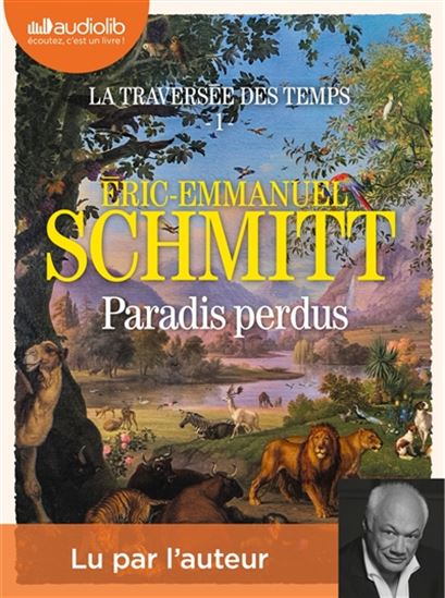 La Traversée des temps T.01 Paradis perdus (CD MP3 : 18 h 06 min) - ERIC-EMMANUEL SCHMITT
