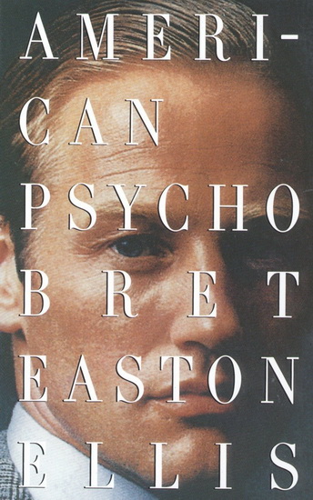 American psycho - BRET EASTON ELLIS
