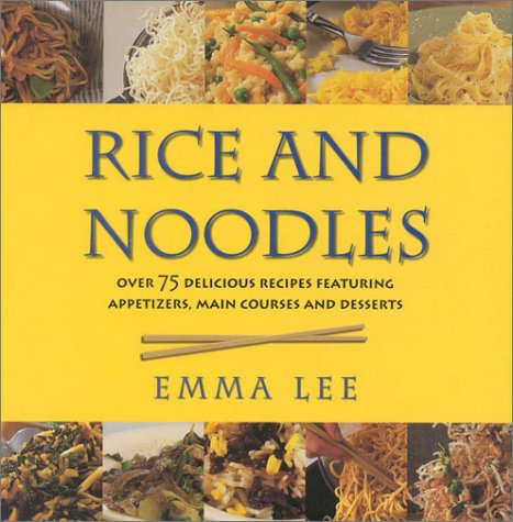 Rice and noodles - EMMA LEE