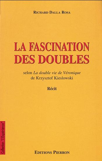 La Fascination des doubles - RICHARD DALLA ROSA
