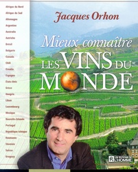 Mieux connaître les vins du monde - JACQUES ORHON