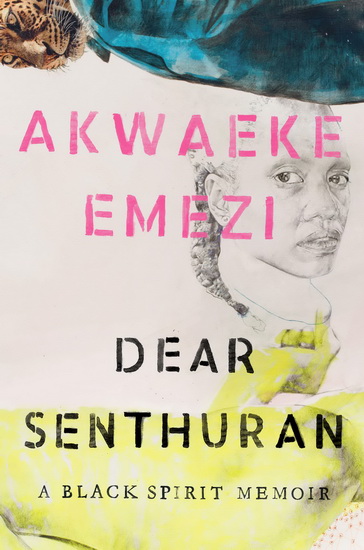 Dear Senthuran - AKWAEKE EMEZI