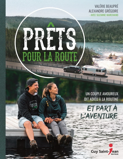 V BEAUPRÉ - A GRÉGOIRE - S MARCHAND - Prêts pour la route - Récits de voyage  - LIVRES - Renaud-Bray.com - Livres + cadeaux + jeux