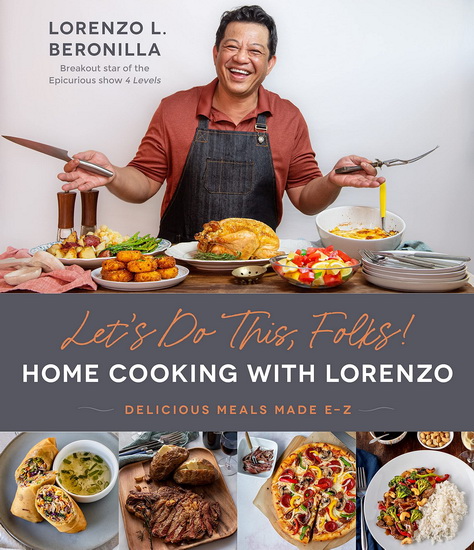 Let’s Do This Folks Home Cooking with Lorenzo : Delicious Meals Made E - Z - LORENZO L BERONILLA