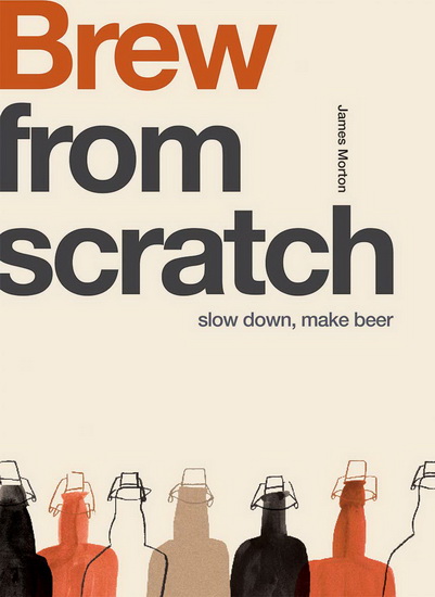 From Scratch: Brew - JAMES MORTON