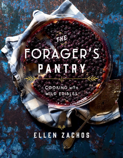 The Forager&#39;s Pantry - ELLEN ZACHOS