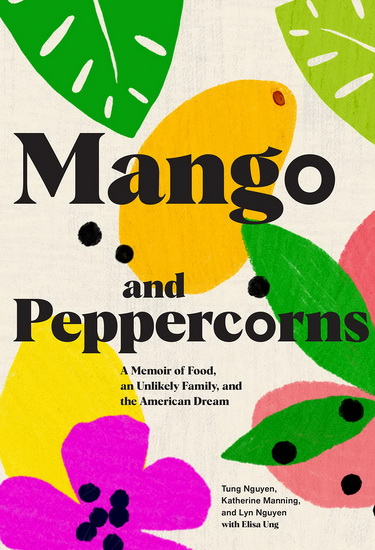 Mango and Peppercorns - TUNG NGUYEN & AL