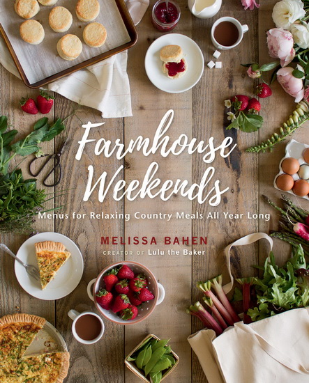 Farmhouse Weekends - MELISSA BAHEN