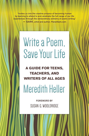 Write a Poem, Save Your Life - MEREDITH HELLER
