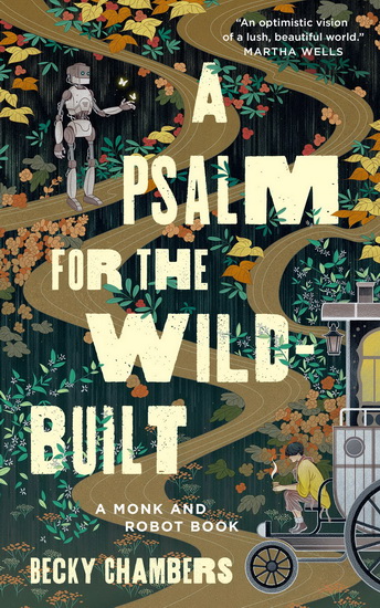 A Psalm for the Wild-Built - BECKY CHAMBERS