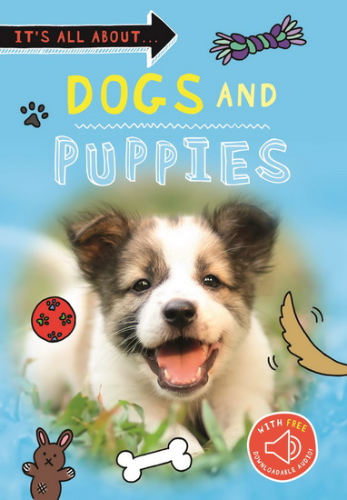 It&#39;s All About. . .  Dogs and Puppies - COLLECTIF