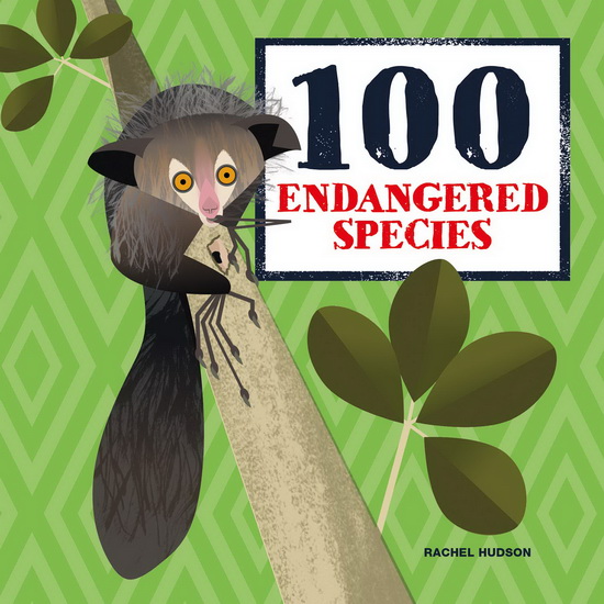 100 Endangered Species - RACHEL HUDSON
