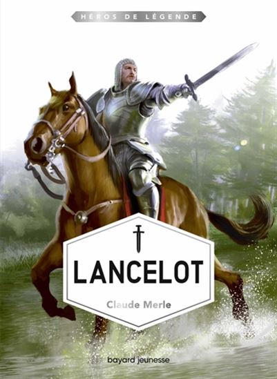 Lancelot #07 N. éd. - CLAUDE MERLE
