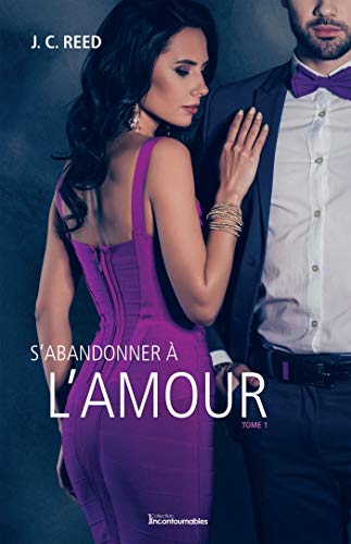 S&#39;abandonner à l&#39;amour T.01 N.éd. - J C REED