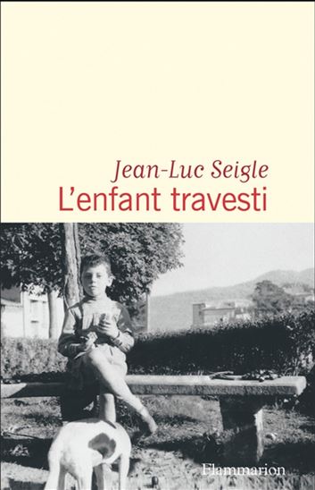 L'Enfant travesti - JEAN-LUC SEIGLE