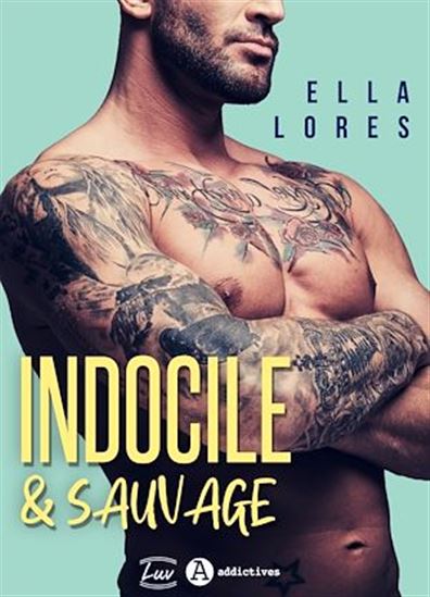Indocile & Sauvage - ELLA LORES