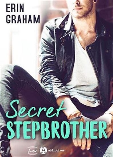 Secret Stepbrother - ERIN GRAHAM
